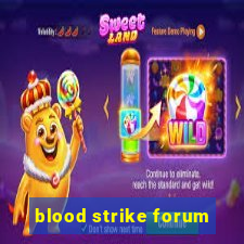 blood strike forum